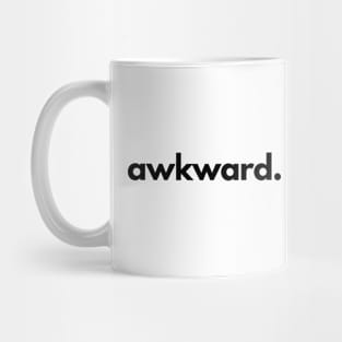 Awkward Mug